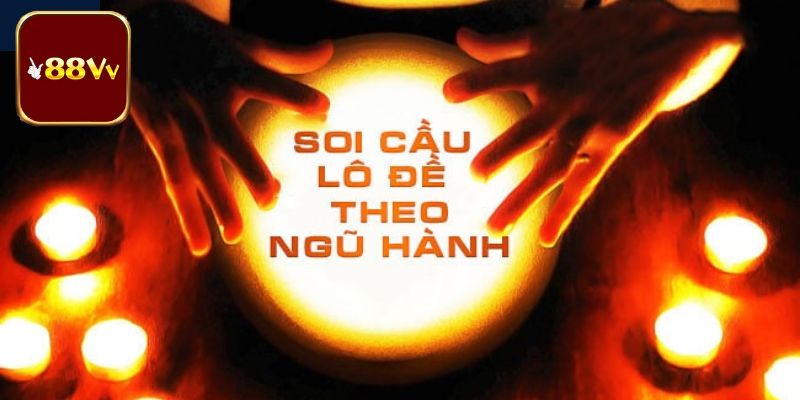 Hướng dẫn cách chơi lô đề theo ngũ hành