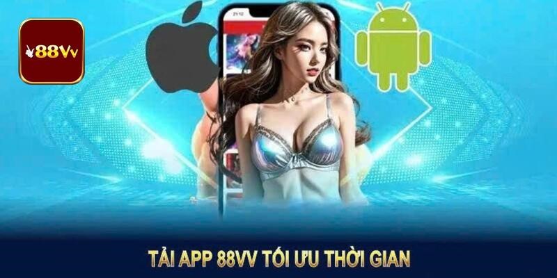 Hướng dẫn tải 88vv siêu nhanh chóng chỉ với vài bước